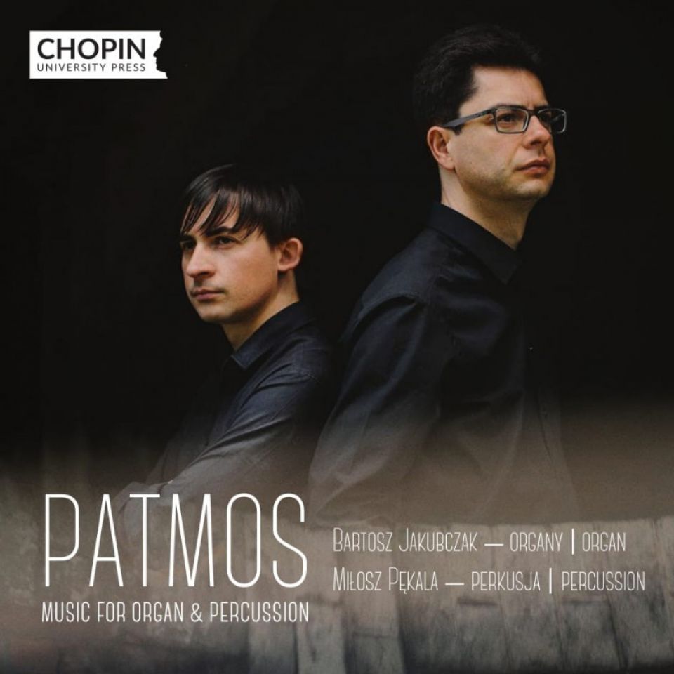 Zachwycajaca &quot;PATMOS. MUSIC FOR ORGAN &amp; PERCUSSION&quot;