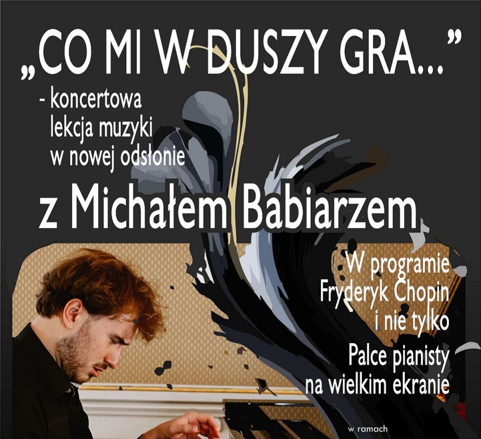 Co mi w duszy gra? Koncert Michała Babiarza