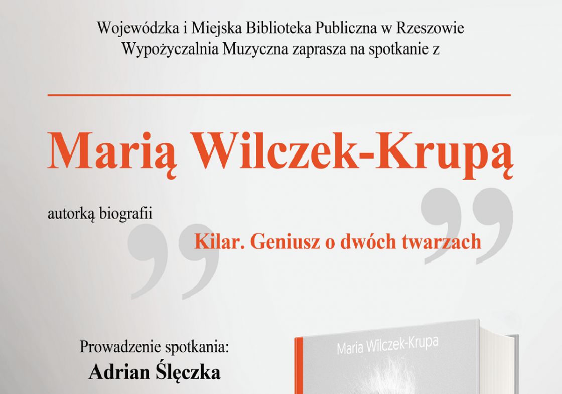 Spotkanie z Marią Wilczek-Krupą - autorką książki o W. Kilarze