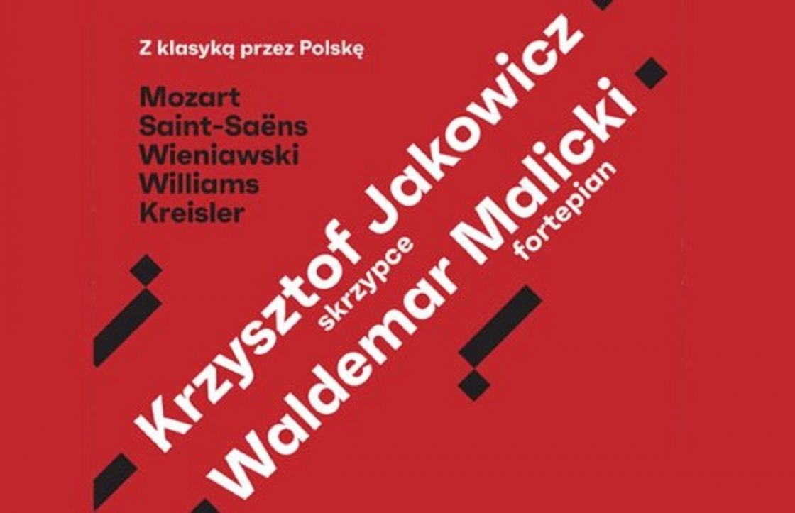„Z klasyką przez Polskę” - koncert Krzysztofa Jakowicza i Waldemara Malickiego w Mielcu