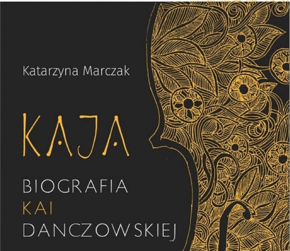 Kaja. Biografia Kai Danczowskiej