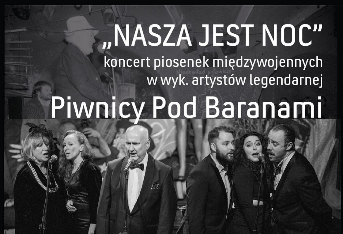 „NASZA JEST NOC” – Artyści legendarnej Piwnicy Pod Baranami