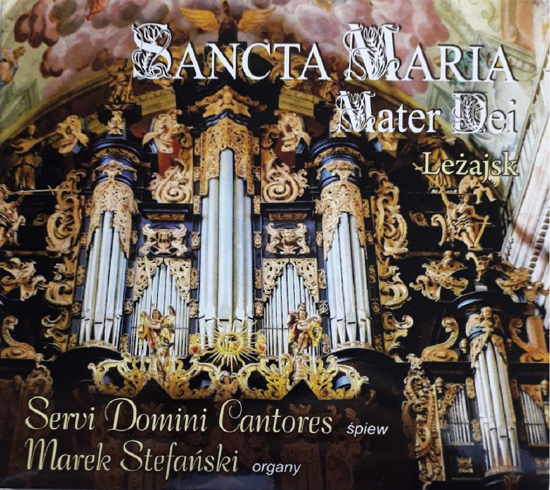 &quot;Sancta Maria Mater Dei&quot; - nagrania z bazyliki Bernardynów w Leżajsku