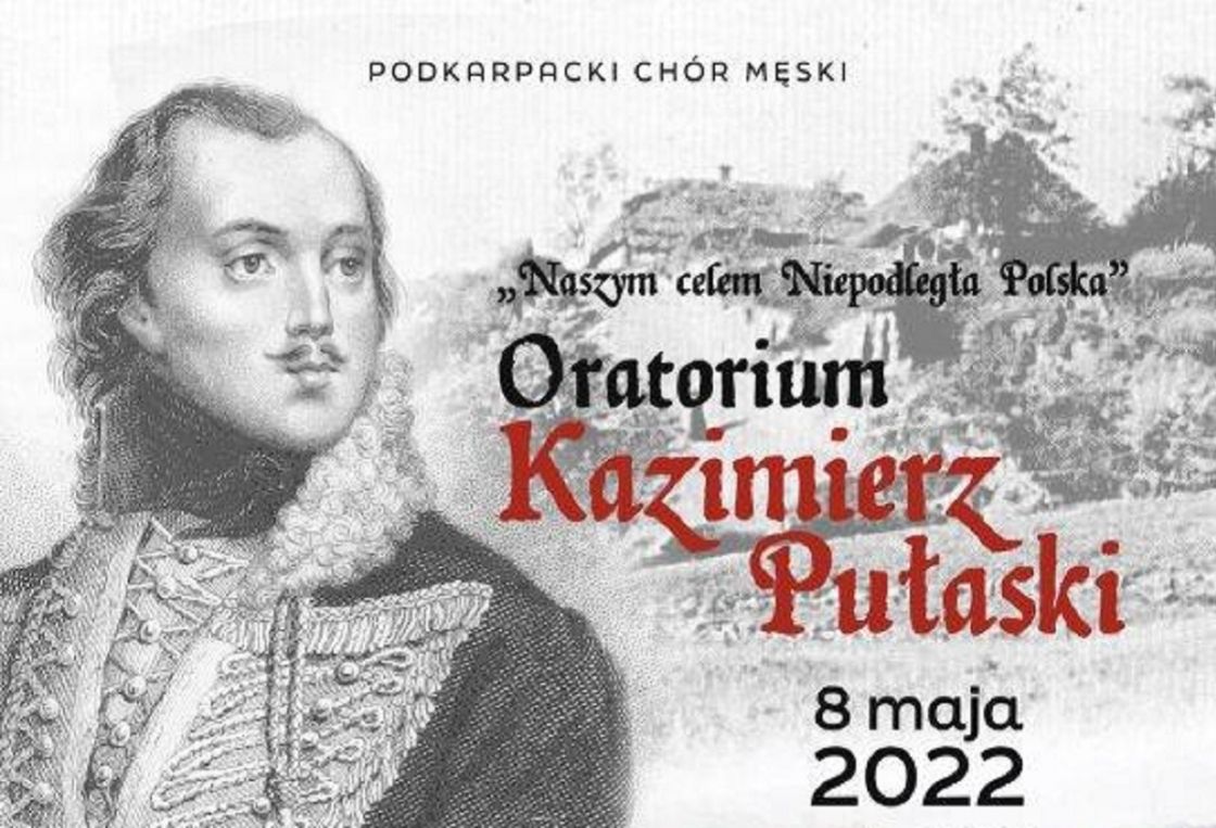 „Naszym celem Niepodległa Polska” Oratorium Kazimierz Pułaski