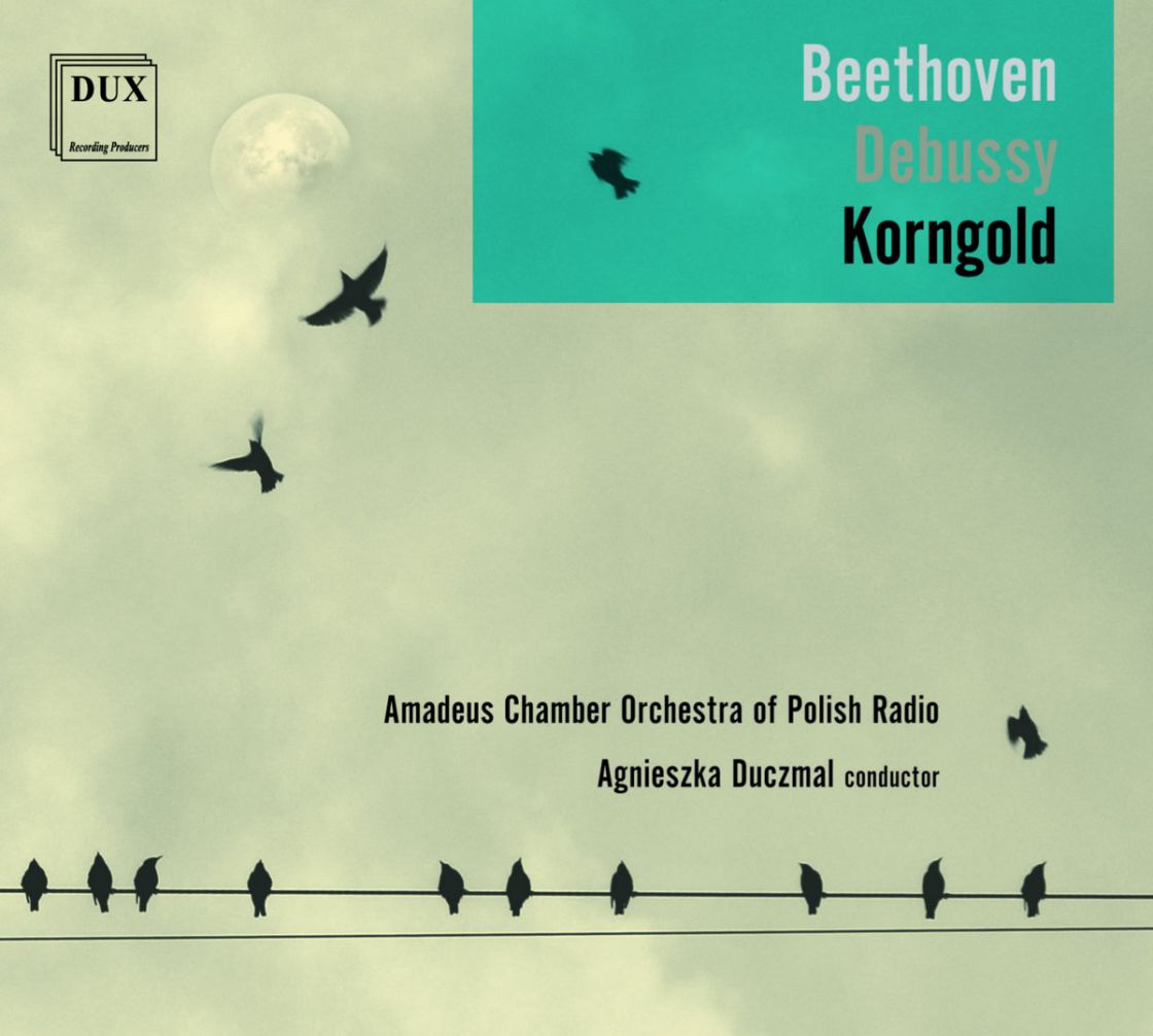 BEETHOVEN, DEBUSSY, KORNGOLD • AMADEUS, DUCZMAL