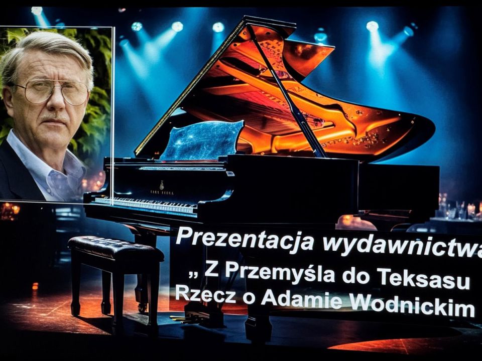 „Z Przemyśla do Teksasu Rzecz o Adamie Wodnickim”