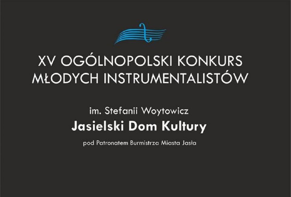XV Ogólnopolski Konkurs Młodych Instrumentalistów im. Stefanii Woytowicz
