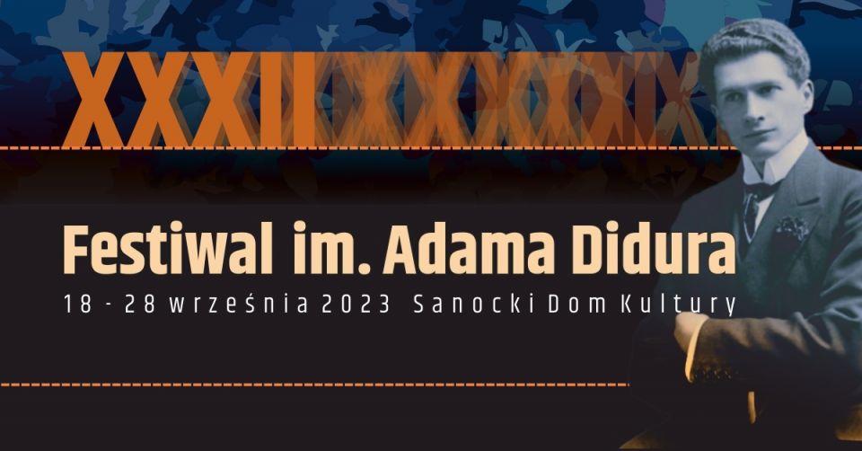 XXXII Festiwal im. Adama Didura w Sanoku
