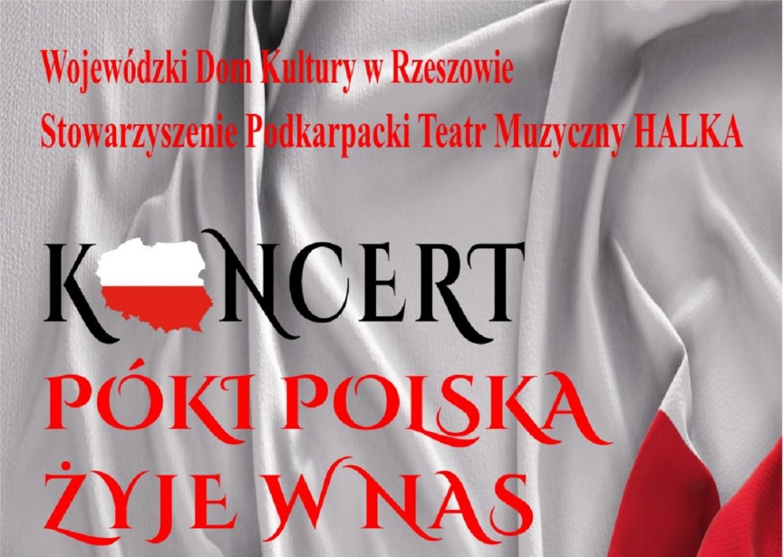 Koncert &quot;Póki Polska żyje w nas&quot;