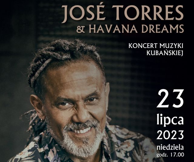 José Torres & Havana Dreams - Koncert muzyki kubańskiej