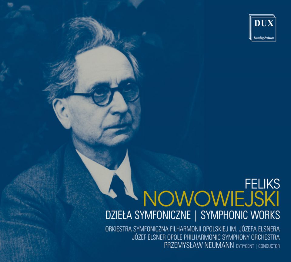 Feliks Nowowiejski DZIEŁA SYMFONICZNE