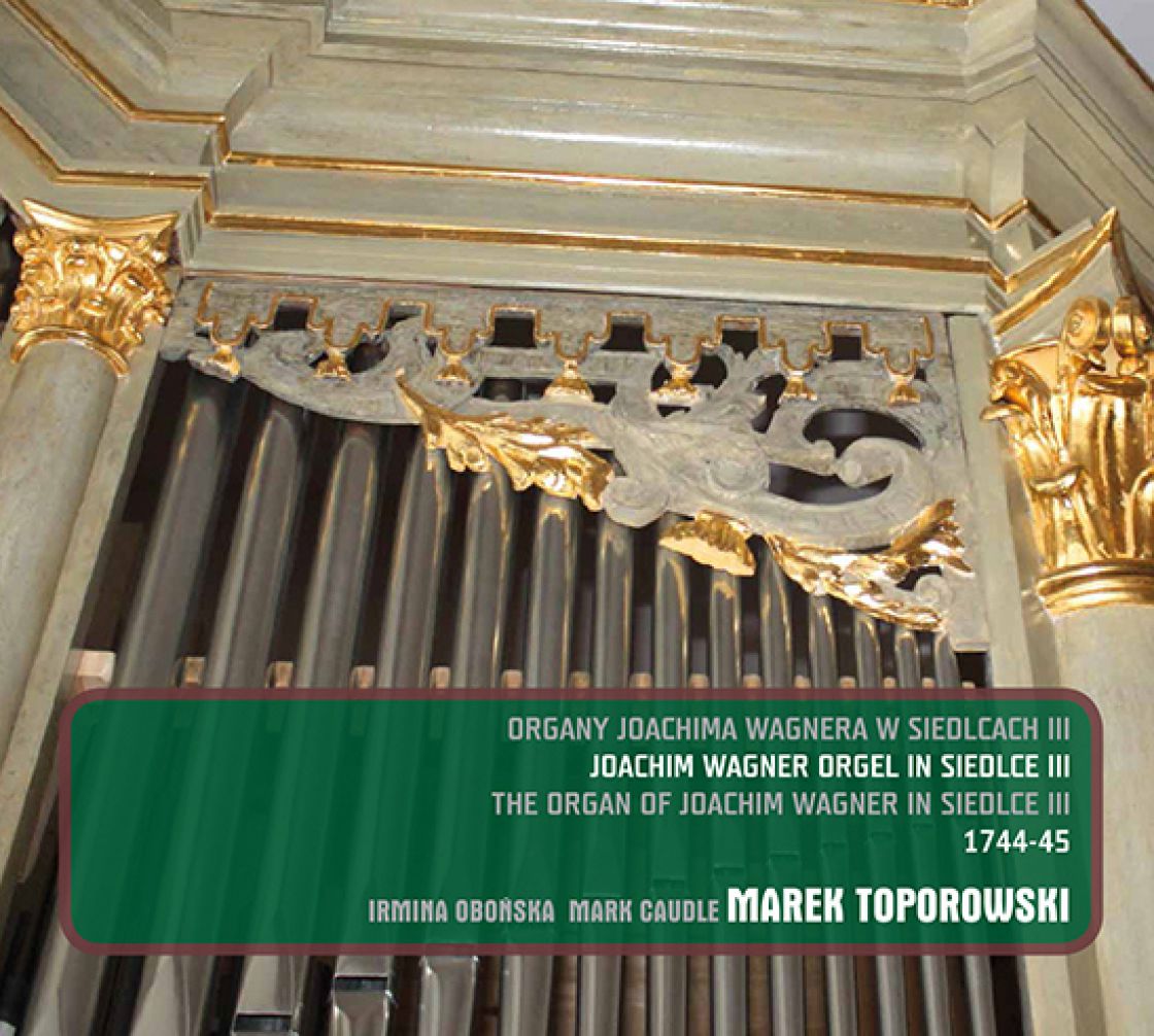 Organy Joachima Wagnera w Siedlcach III