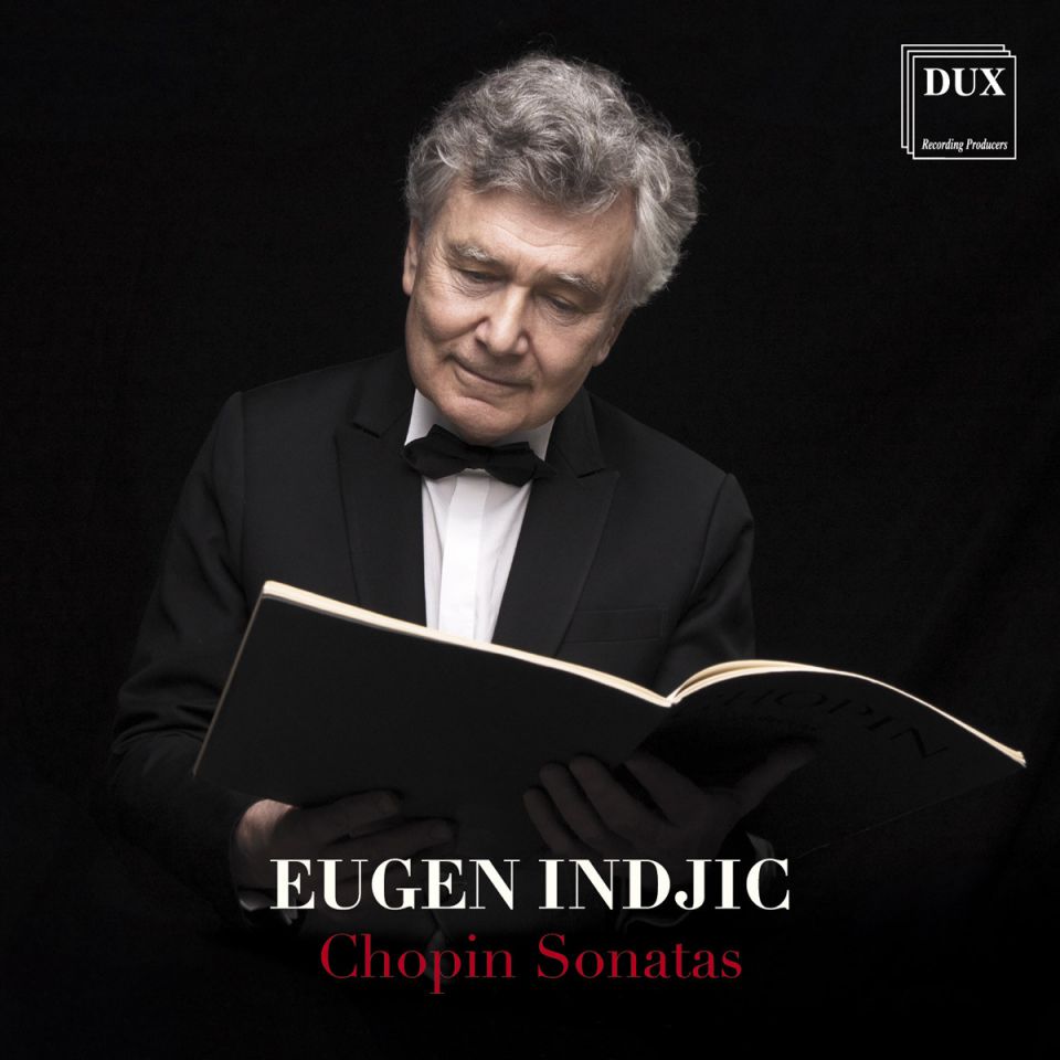 EUGEN INDJIC - CHOPIN SONATAS