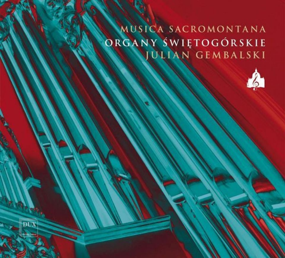 MUSICA SACROMONTANA • ORGANY SWIETOGÓRSKIE • GEMBALSKI