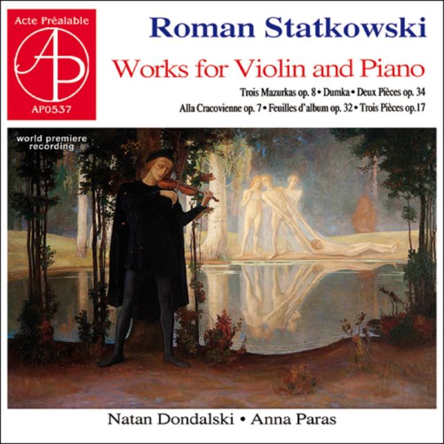 Roman Statkowski - "Works for Violin and Piano"- Natan Dondalski i Anna Paras