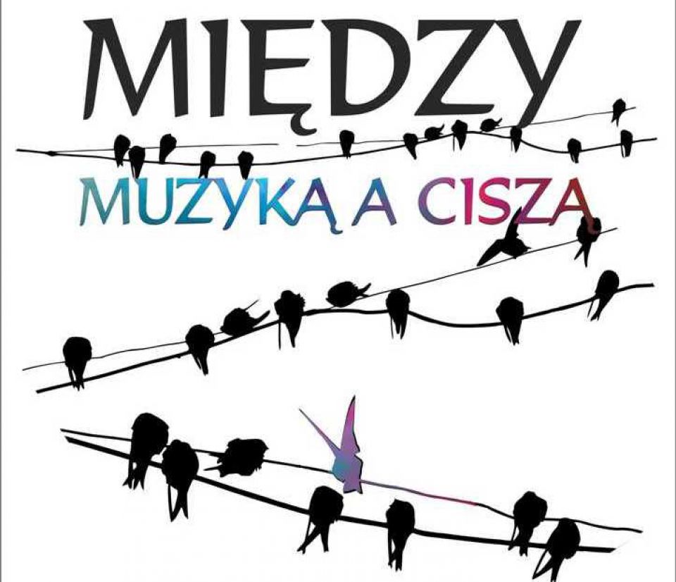 Między muzyką a ciszą. Spotkanie z Tomaszem Potaczkiem