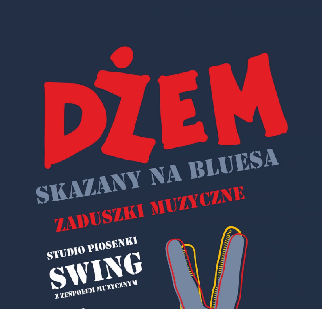 ZADUSZKI MUZYCZNE „DŻEM. SKAZANY NA BLUESA”