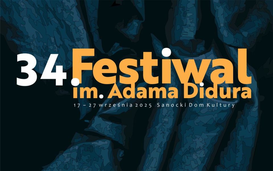 34. Festiwal im. Adama Didura w Sanoku