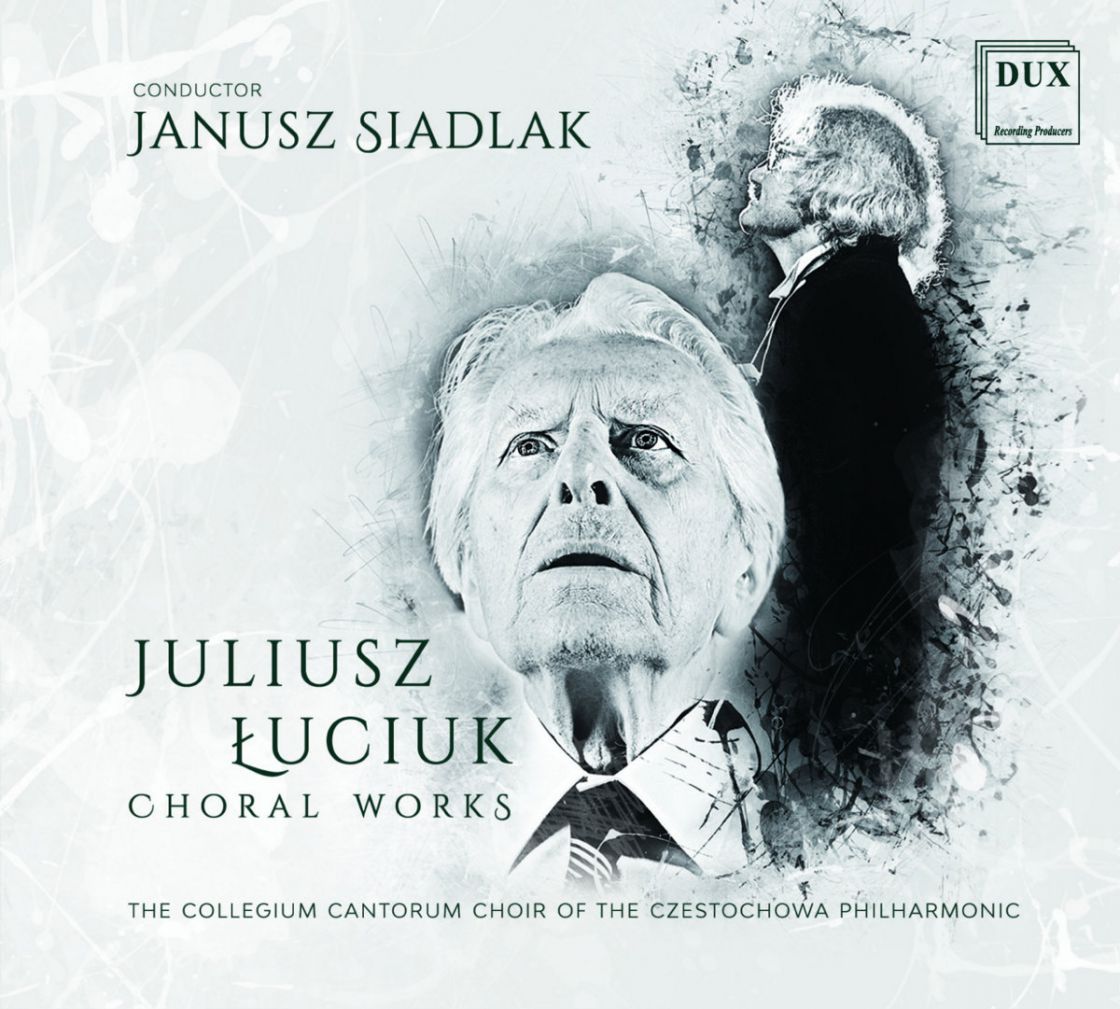 Juliusz Łuciuk - CHORAL WORKS